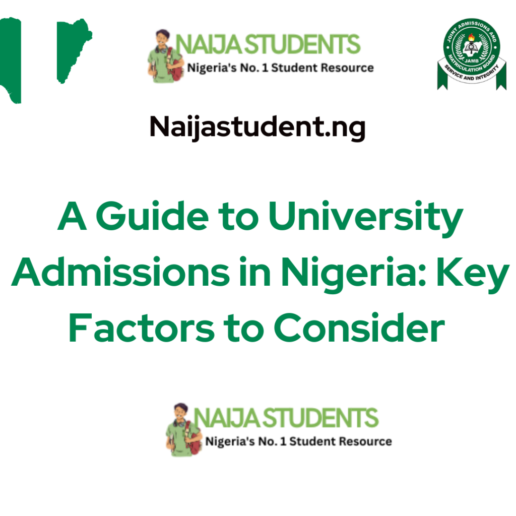 A Guide to University Admissions in Nigeria: Key Factors to Consider