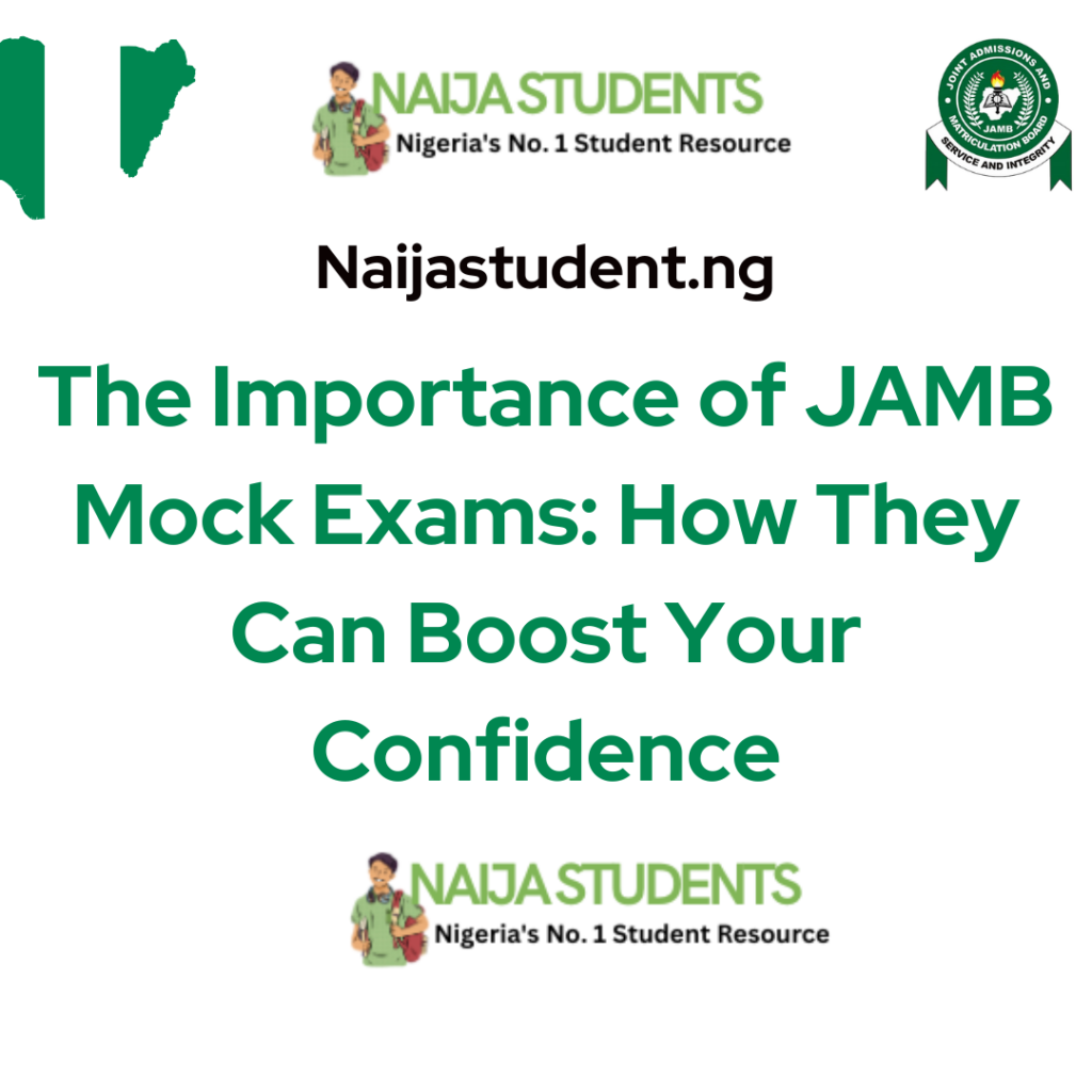 The Importance of JAMB Mock Exams: How They Can Boost Your Confidence