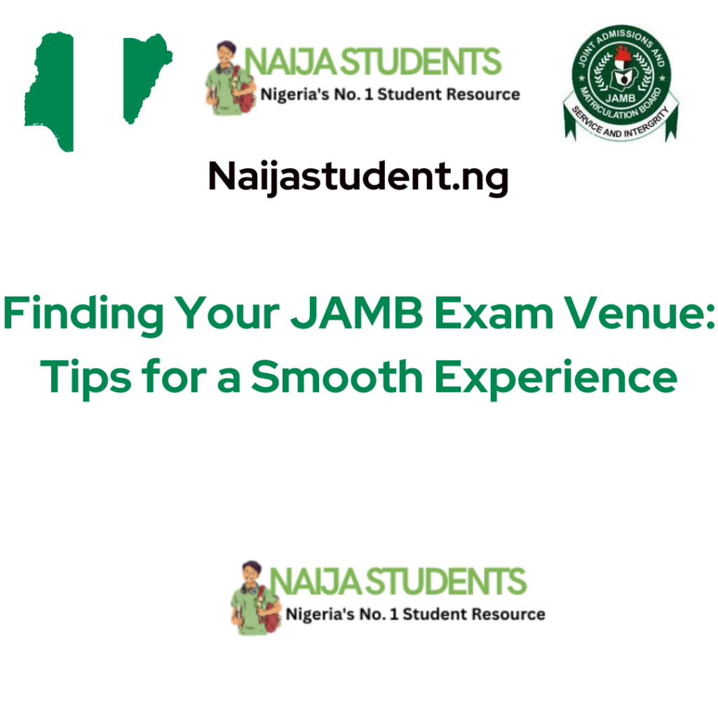 Finding Your JAMB Exam Venue: Tips for a Smooth Experience