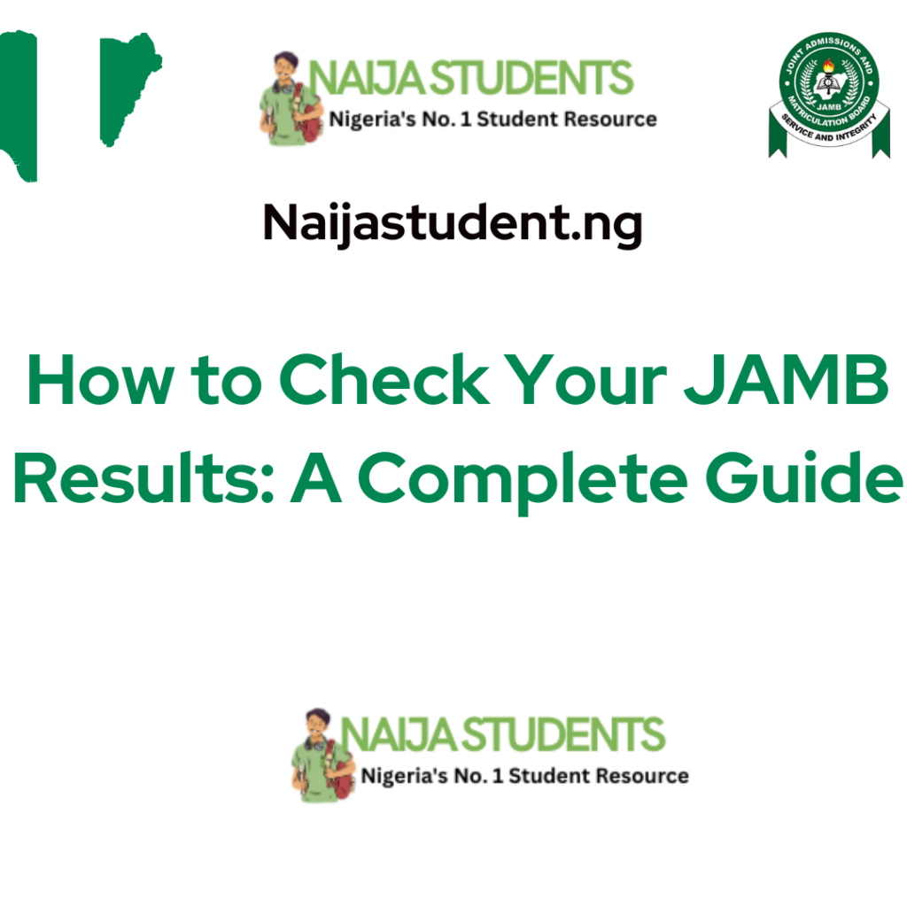 How to Check Your JAMB Results: A Complete Guide