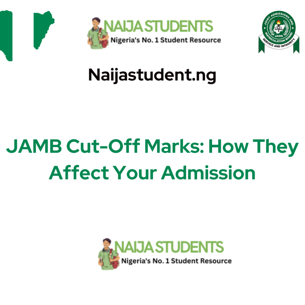 JAMB Cut-Off Marks: How They Affect Your Admission