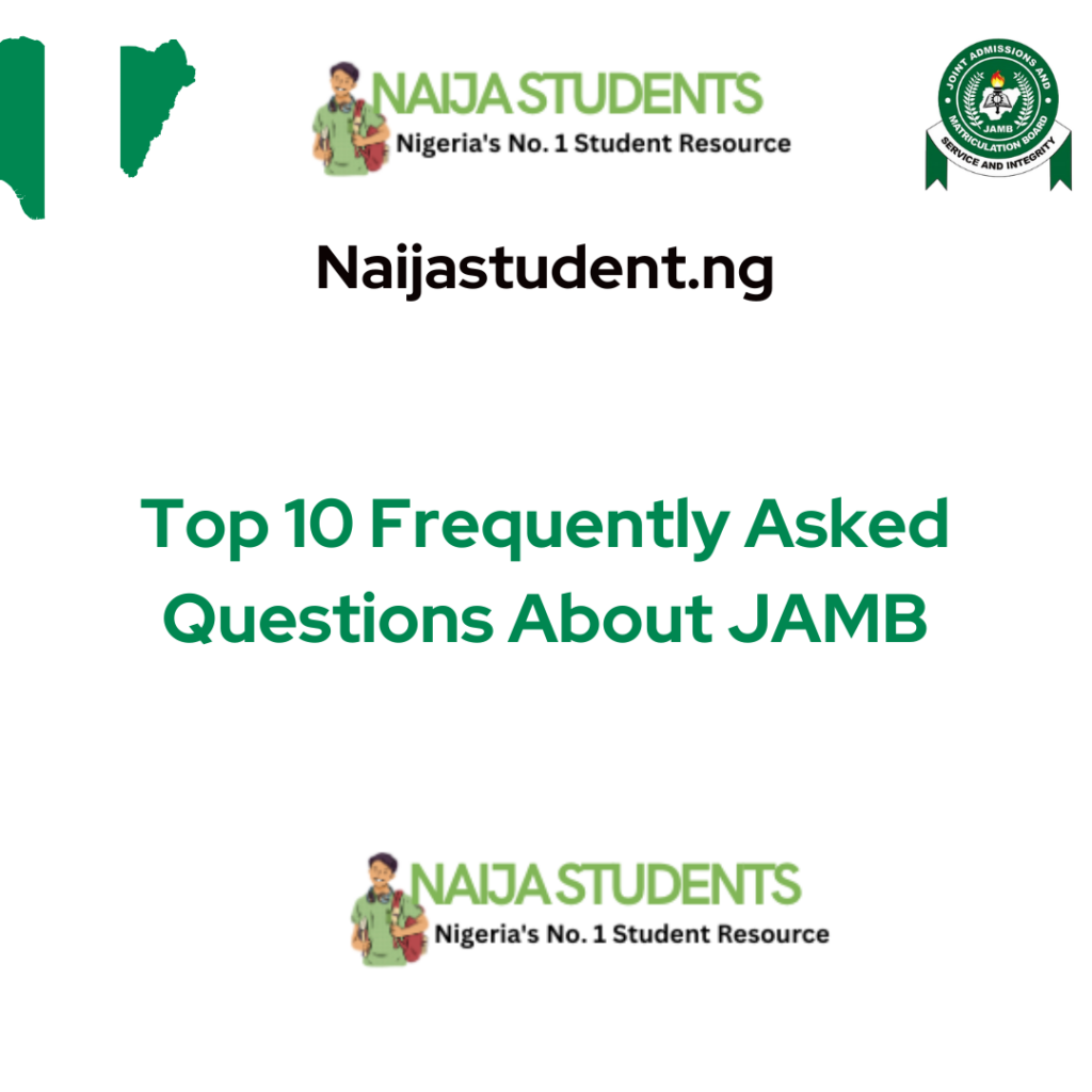 Top 10 Frequently Asked Questions About JAMB